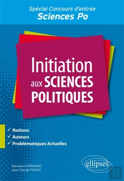 Bertrand.pt - Initiation Aux Sciences Politiques ; Notions, Auteurs, Problématiques Actuelles