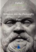 Initiation Into The Philosophy Of Plato