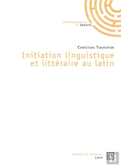 Bertrand.pt - Initiation Linguistique Et Litteraire Au Latin
