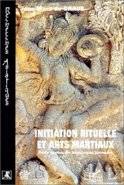 Initiation Rituelle Et Arts Martiaux ; Trois Ecoles De Kanuragan Javanais