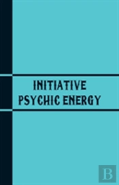 Initiative Psychic Energy