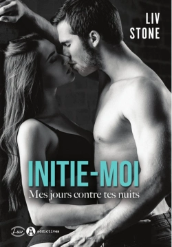 Bertrand.pt - Initie-Moi ; Mes Jours Contre Tes Nuits