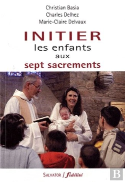 Bertrand.pt - Initier Les Enfants Aux 7 Sacrements