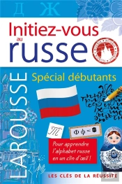 Initiez-Vous Au Russe ; Spécial Débutants