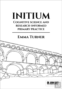 Bertrand.pt - Initium: Cognitive Science And Research-Informed Primary Practice