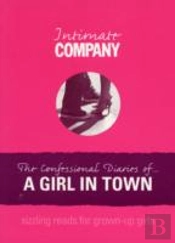 Initmate Company: The Confessional Diary Of A Girl In Town