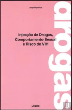 Bertrand.pt - Injecção de Drogas, Comportamento Sexual e Risco de VIH