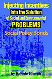 Injecting Incentives Into The Solution Of Social And Environmental Problems