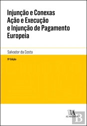 Injunção e Conexas Ação e Execução e Injunção de Pagamento Europeia