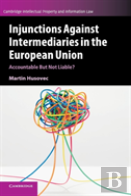 Injunctions Against Intermediaries In The European Union