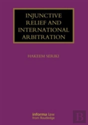 Injunctive Relief And International Arbitration