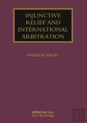 Injunctive Relief And International Arbitration