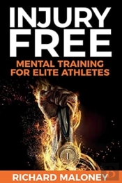 Injury Free:  Mental Training For Elite