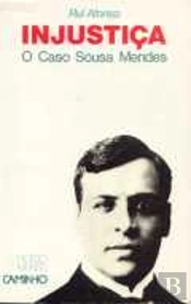 Injustiça. o Caso Sousa Mendes