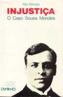 Injustiça. o Caso Sousa Mendes