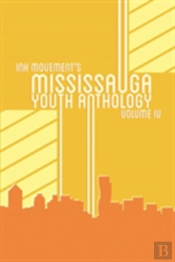 Bertrand.pt - Ink Movement'S Mississauga Youth Anthology Volume Iv