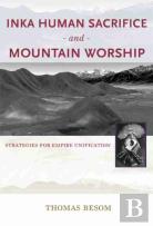 Inka Human Sacrifice And Mountain Worship