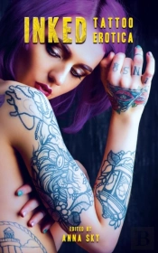 Inked: Sexy Tales Of Tattoo Erotica