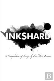 Inkshard: A Compendium Of Essays