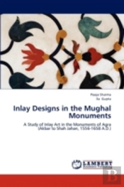 Inlay Designs In The Mughal Monuments