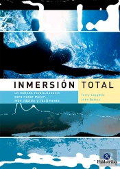 Inmersión Total. Un Método Revolucionario Para Nadar Mejor, Más Rápido Y Fácilmente