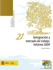 Inmigración Y Mercado De Trabajo. Informe 2009