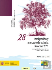 Inmigración Y Mercado De Trabajo. Informe 2011