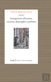 Inmigrantes Africanos, Racismo, Desempleo Y Pobreza