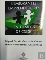 Inmigrantes Emprendedores En Tiempos De Crisis