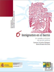 Inmigrantes En El Barrio. Un Estudio Cualitativo De Opinión Pública