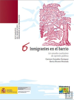 Bertrand.pt - Inmigrantes En El Barrio. Un Estudio Cualitativo De Opinión Pública