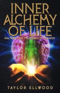 Inner Alchemy Of Life