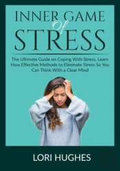 Inner Game Of Stress