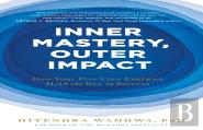 Inner Mastery, Outer Impact