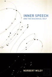 Inner Speech And The Dialogical Self