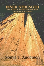 Inner Strength Five Individual Studies To Strengthen Your Walk With Yahshua