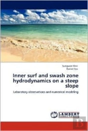 Inner Surf And Swash Zone Hydrodynamics On A Steep Slope
