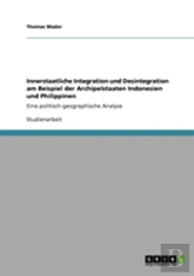 Innerstaatliche Integration Und Desintegration Am Beispiel Der Archipelstaaten Indonesien Und Philippinen