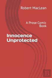 Innocence Unprotected