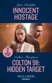 Innocent Hostage / Colton 911: Hidden Target