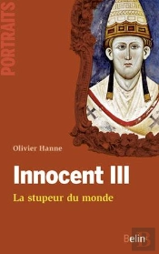 Innocent Iii ; La Stupeur Du Monde