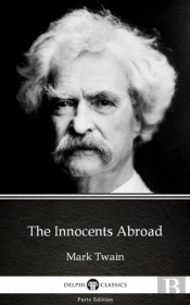 Innocents Abroad By Mark Twain (Illustrated)
