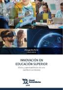 Innovacion En Educacion Superior. Retos Y Oportunidades De Una Realidad Cambiant