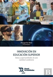 Innovacion En Educacion Superior. Retos Y Oportunidades De Una Realidad Cambiant