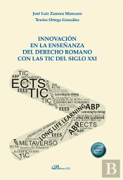 Innovacion Enseñanza Derecho Romano Con Las Tic Siglo Xxi
