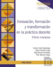 Innovacion, Formacion Y Transformacion En La Practica Docente
