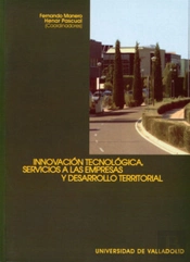 Innovacion Tecnologica, Servicios A Las Empresas Y Desarrollo Territorial