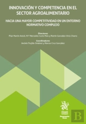 Innovacion Y Competencia Sector Agroalimentario Hacia Una M