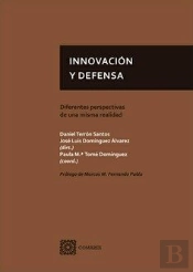 Innovacion Y Defensa: Diferentes Perspectivas De Una Misma Realid
