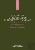 Innovacion Y Enoturismo: Un Perfecto Maridaje